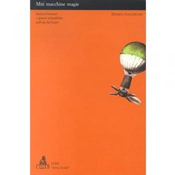 Miti macchine magie. Intrecci letterari e ipotesi scientifiche nell'età dei lumi