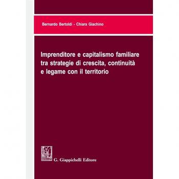 Imprenditore e capitalismo familiare tra strategie di crescita, continuità e legame con il territorio