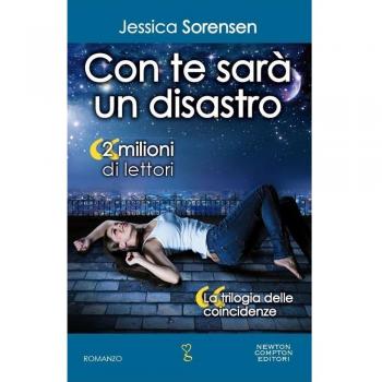 Con te sarà un disastro. La trilogia delle coincidenze