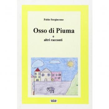 Osso di piuma e altri racconti