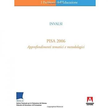 PISA 2006. Approfondimenti tematici e metodologici