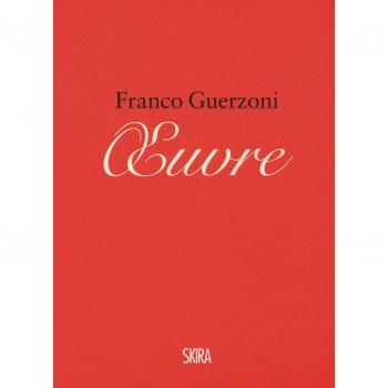 Franco Guerzoni. Oeuvre. Appunti per un manuale di pittura-Franco Guerzoni. Oeuvre. Notes for a painting manual. Ediz. a colori