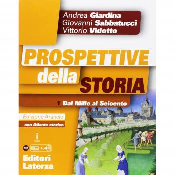 Prospettive della storia. Ediz. arancio. Per le Scuole superiori. Con e-book. Con espansione online. Con Libro: Atlante storico. Dal Mille al Seicento