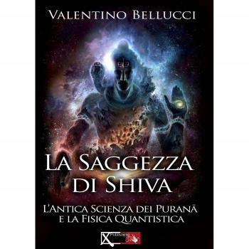 La saggezza di Shiva. L'antica scienza dei Purana e la fisica quantistica