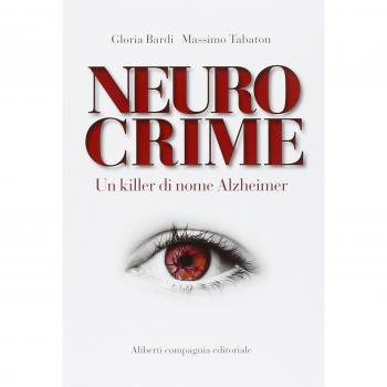 Neurocrime. Un killer di nome Alzheimer