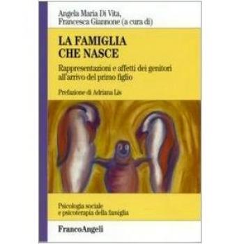La famiglia che nasce. Rappresentazione e affetti dei genitori all'arrivo del primo figlio