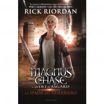 La spada del guerriero. Magnus Chase e gli dei di Asgard (Vol. 1)