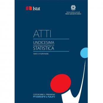 Conoscere il presente, progettare il futuro. Atti della 11ª Conferenza nazionale di statistica
