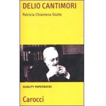 Delio Cantimori. Un intellettuale del Novecento