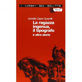 La ragazza ingenua, il tipografo e altre storie. I casi del commissario De Nicola (Vol. 1)