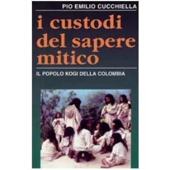 I custodi del sapere mitico. Il popolo kogi della Colombia