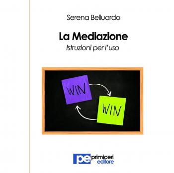 La mediazione. Istruzioni per l'uso