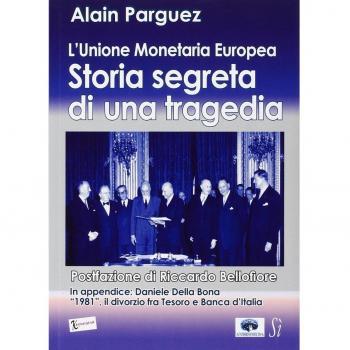 L'Unione monetaria europea. Storia segreta di una tragedia