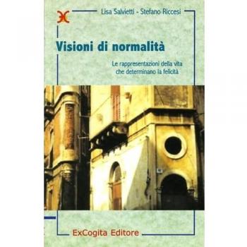 Visioni di normalità. Le rappresentazioni della vita che determinano la felicità
