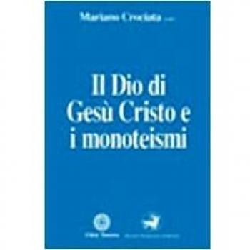 Il Dio di Gesù Cristo e i monoteismi