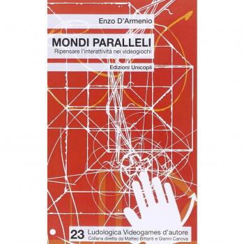Mondi paralleli. Ripensare l'interattività nei videogiochi