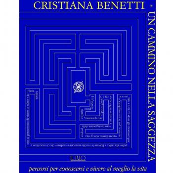 Un cammino nella saggezza. Percorsi per conoscersi e vivere al meglio la vita