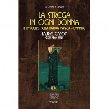 La strega in ogni donna, il risveglio della natura magica femminile