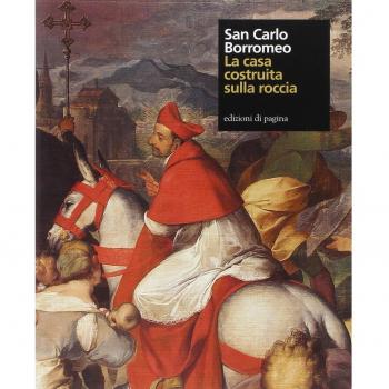 San Carlo Borromeo. La casa costruita sulla roccia