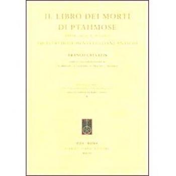 Il libro dei morti di Ptahmose (Papiro Busca, Milano) ed altri documenti egiziani antichi