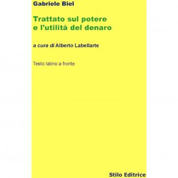 Trattato sul potere e l'utilità del denaro. Testo latino a fronte