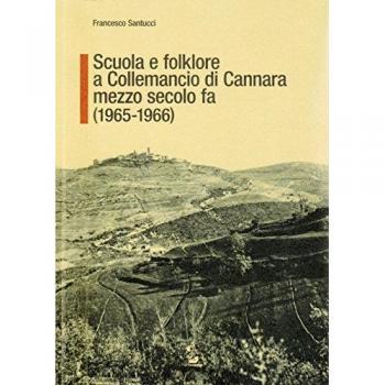 Scuola e folklore a Collemancio di Cannara mezzo secolo fa (1965-1966)