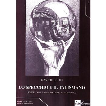 Lo specchio e il talismano. Schelling e la filosofia della natura