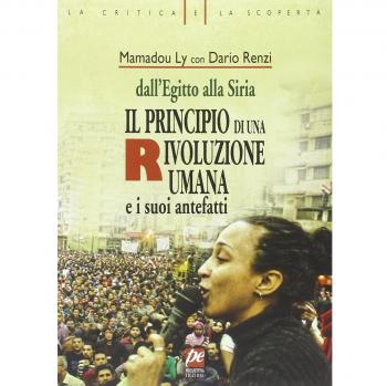 Il principio di una rivoluzione umana e i suoi antefatti. Dall'Egitto alla Siria