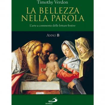 La bellezza nella parola. L'arte a commento delle letture festive. Anno B