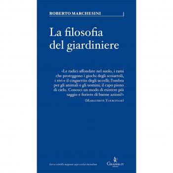 Filosofia del giardiniere. Riflessioni sulla cura