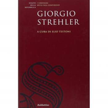 Giorgio Strehler. Atti del Convegno di studi sul Giorgio Strehler e il teatro pubblico (Roma, 21 gennaio 2008)