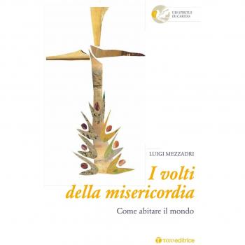 I volti della misericordia. Come abitare il mondo