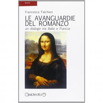 Le avanguardie del romanzo. Un dialogo tra Italia e Francia