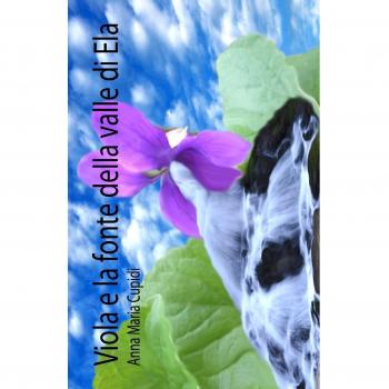 Viola e la fonte della valle di Ela