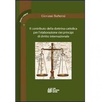 Il contributo della dottrina cattolica per l'elaborazione dei principi di diritto internazionale