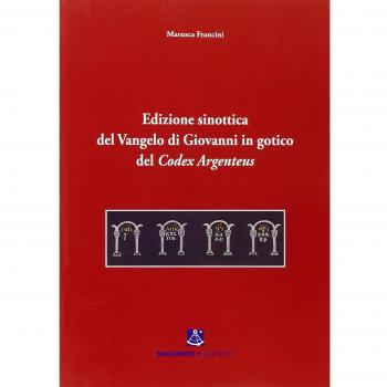 Edizione sinottica del Vangelo di Giovanni in gotico del Codex Argenteus