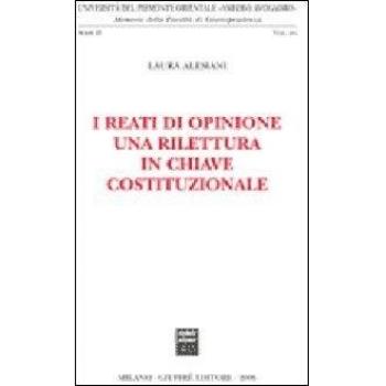 Reati di opinione una rilettura in chiave costituzionale