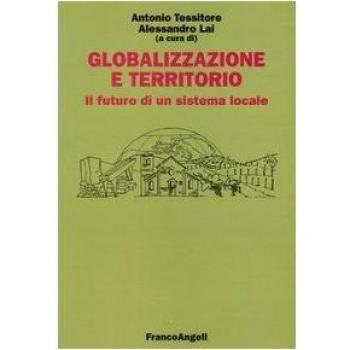 Globalizzazione e territorio. Il futuro di un sistema locale