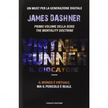 Il giocatore. Virtnet Runner. The mortality doctrine (Vol. 1)
