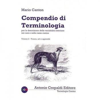 Compendio di terminologia per la descrizione della variabilità esteriore nei cani e nelle razze canine. Tronco arti e appiombi