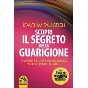 Scopri Il Segreto Della Guarigione.