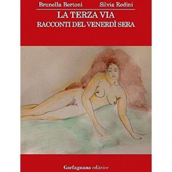 La terza via. Racconti del venerdì sera