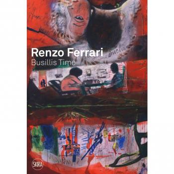 Renzo Ferrari. Busillis time 2016-2017. Catalogo della mostra (Ascona, 27 maggio