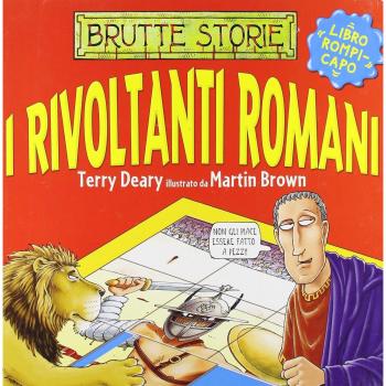I rivoltanti romani. Ediz. illustrata