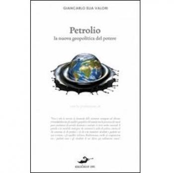 Petrolio. La nuova geopolitica del potere