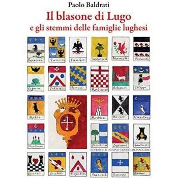 Il balsone di Lugo e gli stemmi delle famiglie lughesi