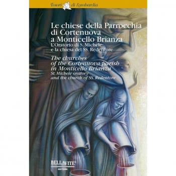 Le chiese della parrocchia di Cortenuova a Monticello Brianza. L'oratorio di S. Michele e la chiesa del SS. Redentore. Ediz. italiana e inglese