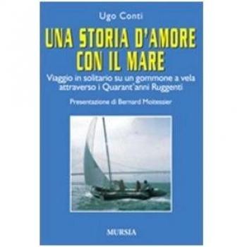 Una storia d’amore con il mare: Viaggio in solitario su un gommone a vela attraverso i Quarant’anni Ruggenti