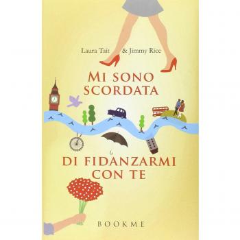 Mi sono scordata di fidanzarmi con te