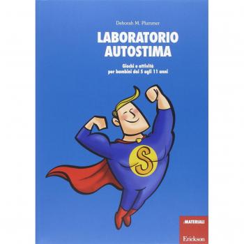 Laboratorio autostima. Giochi e attività per bambini dai 5 agli 11 anni